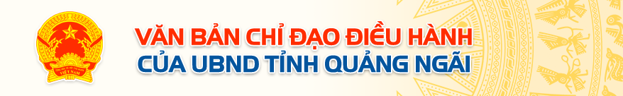 VĂN BẢN UBND TỈNH QUẢNG NGÃI